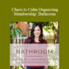 Star Hansen - Chaos to Calm Organizing Membership: Bathroom