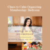 Star Hansen - Chaos to Calm Organizing Membership: Bedroom