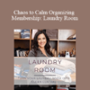 Star Hansen - Chaos to Calm Organizing Membership: Laundry Room