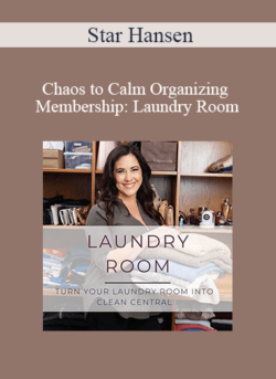 Star Hansen - Chaos to Calm Organizing Membership: Laundry Room