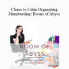 Star Hansen - Chaos to Calm Organizing Membership: Room of Abyss