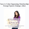 Star Hansen - Chaos to Calm Organizing Membership: Storage Spaces (Garage