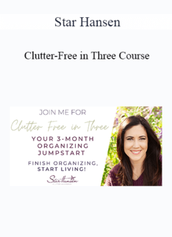 Star Hansen - Clutter-Free in Three Course