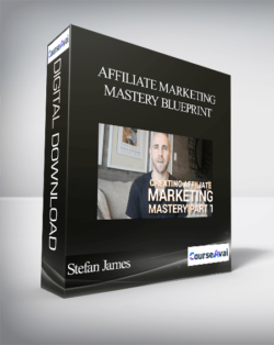 Stefan James - Affiliate Marketing Mastery Blueprint