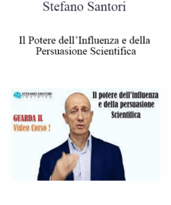Stefano Santori - Il Potere dell’Influenza e della Persuasione Scientifica