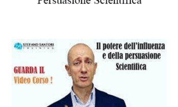Stefano Santori - Il Potere dell’Influenza e della Persuasione Scientifica