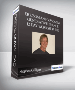 Stephen Gilligan - Ericsonian Hypnosis & Generative Trance 12-Day Workshop. 2010 [MP3 Audio Version. 12 MP3s]