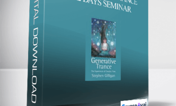 Stephen Gilligan – Generative Trance 12 days Seminar