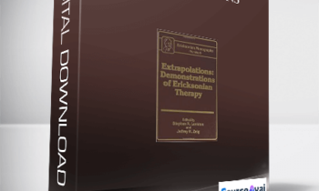 Stephen R. Lankton. Jeffrey Zeig – Extrapolations: Demonstrations Of Ericksonian Therapy