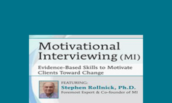 Stephen Rollnick - Motivational Interviewing (MI): Evidence-Based Skills to Motivate Clients Toward Change