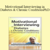 Stephen Rollnick - Motivational Interviewing in Diabetes & Chronic Conditions: An Evidence-Based Approach to Patient Behavior Change. Live demonstrations with Stephen Rollnick