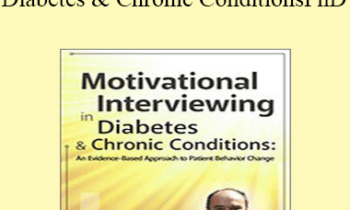 Stephen Rollnick - Motivational Interviewing in Diabetes & Chronic Conditions: An Evidence-Based Approach to Patient Behavior Change. Live demonstrations with Stephen Rollnick