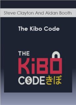 Steve Clayton And Aidan Booth - The Kibo Code