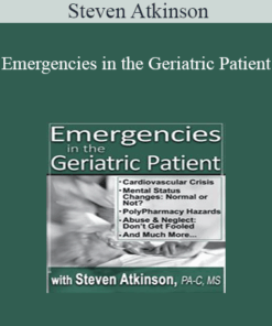 Steven Atkinson - Emergencies in the Geriatric Patient