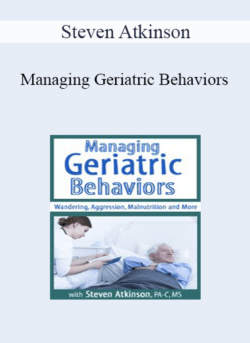 Steven Atkinson - Managing Geriatric Behaviors: Wandering