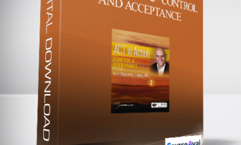 Steven Hayes - ACT in Action 2 • Control and Acceptance