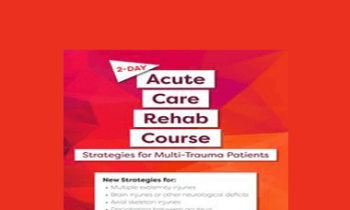 Steven Rankin - 2-Day: Acute Care Rehab Course: Strategies for Multi-Trauma Patients