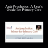 Steven Runyan - Anti-Psychotics: A User's Guide for Primary Care