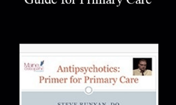 Steven Runyan - Anti-Psychotics: A User's Guide for Primary Care