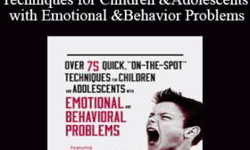 Steven T. Olivas - Over 75 Quick On-The-Spot Techniques for Children and Adolescents with Emotional and Behavior Problems