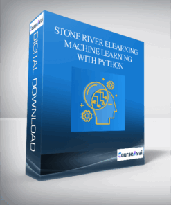 Stone River eLearning - Machine Learning with Python (eLearning Technology Courses)