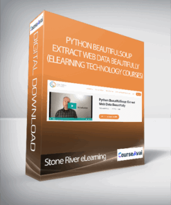 Stone River eLearning - Python BeautifulSoup: Extract Web Data Beautifully (eLearning Technology Courses)