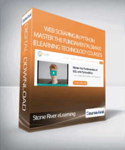 Stone River eLearning - Web Scraping In Python: Master The Fundamentals(Max) (eLearning Technology Courses)
