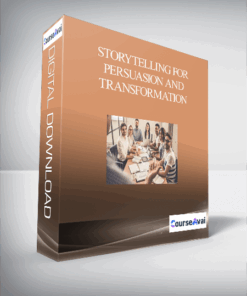 Storytelling for Persuasion and Transformation