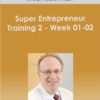 Stuart Licht man - Super Entrepreneur Training 2 - Week 01-02