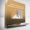 Stuart Lichtman - Super Achiever Coaching Program 18 (18 Weeks) (SACP)