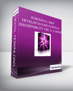 Subliminal Shop - Develop Maximum Sexual Irresistibility Ver. 3.1 A and B