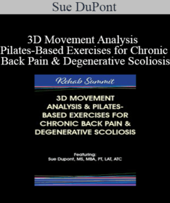 Sue DuPont - 3D Movement Analysis & Pilates-Based Exercises for Chronic Back Pain & Degenerative Scoliosis