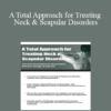 Sue DuPont - A Total Approach for Treating Neck & Scapular Disorders