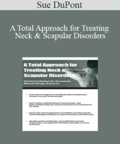 Sue DuPont - A Total Approach for Treating Neck & Scapular Disorders