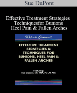 Sue DuPont - Effective Treatment Strategies & Techniques for Bunions