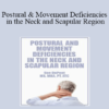 Sue DuPont - Postural and Movement Deficiencies in the Neck and Scapular Region