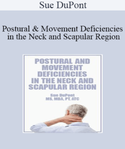 Sue DuPont - Postural and Movement Deficiencies in the Neck and Scapular Region