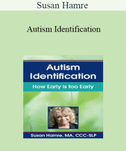 Susan Hamre - Autism Identification: How Early is too Early