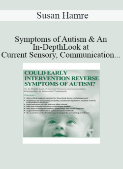 Susan Hamre - Could Early Intervention Reverse Symptoms of Autism? An In-Depth Look at Current Sensory