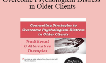 Susan Holmen - Counseling Strategies to Overcome Psychological Distress in Older Clients