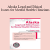 Susan Lewis - Alaska Legal and Ethical Issues for Mental Health Clinicians