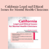 Susan Lewis - California Legal and Ethical Issues for Mental Health Clinicians