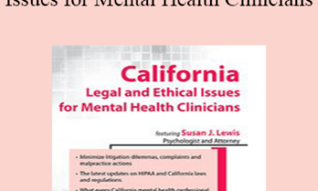 Susan Lewis - California Legal and Ethical Issues for Mental Health Clinicians