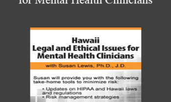 Susan Lewis - Hawaii Legal and Ethical Issues for Mental Health Clinicians