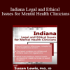 Susan Lewis - Indiana Legal and Ethical Issues for Mental Health Clinicians