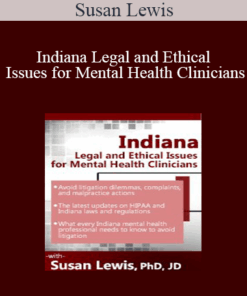 Susan Lewis - Indiana Legal and Ethical Issues for Mental Health Clinicians