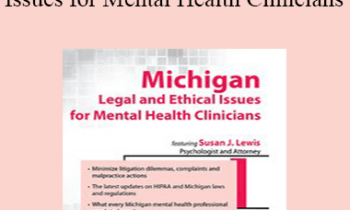 Susan Lewis - Michigan Legal and Ethical Issues for Mental Health Clinicians