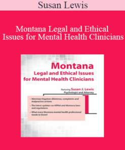 Susan Lewis - Montana Legal and Ethical Issues for Mental Health Clinicians