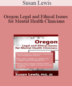 Susan Lewis - Oregon Legal and Ethical Issues for Mental Health Clinicians