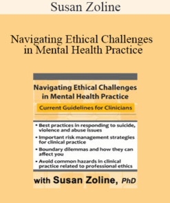 Susan Zoline - Navigating Ethical Challenges in Mental Health Practice: Current Guidelines for Clinicians